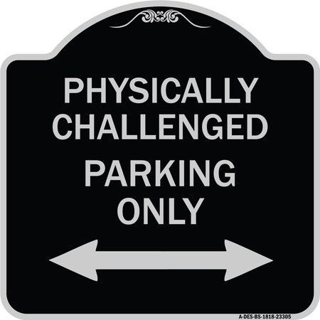 Signmission Physically Challenged Parking Only Heavy-Gauge Aluminum Architectural Sign, 18" x 18", BS-1818-23305 A-DES-BS-1818-23305